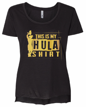 Load image into Gallery viewer, ※New! ※Hula is Life "THIS IS My HULA SHIRT" scoop neck T-shirt