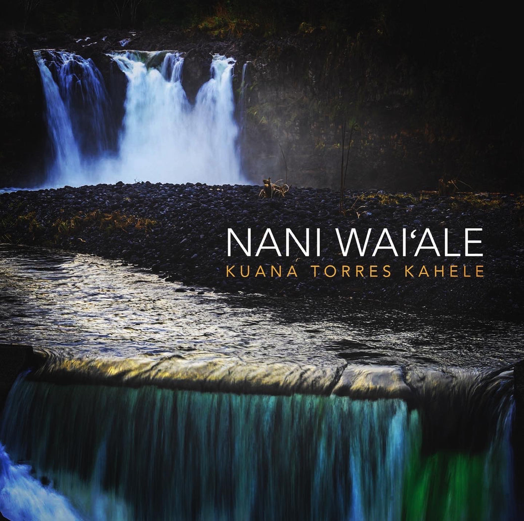 CD Kuana Tress Kahele  “NANI WAIʻALE”