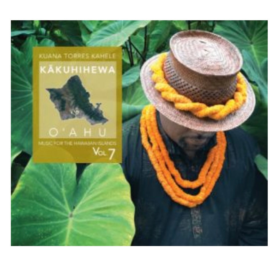 CD  Kuana Torres Kahele“Kakuhihewa O'ahu“