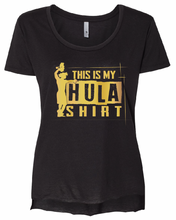 Load image into Gallery viewer, ※Ｎｅｗ！※Hula is Life ”THIS IS My HULA SHIRT”スクープネックTシャツ
